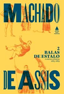 Balas de estalo e outras crônicas - 1883-1889