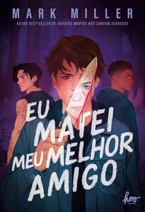 Eu matei meu melhor amigo