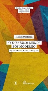 O Theatrum Mundi pós-moderno