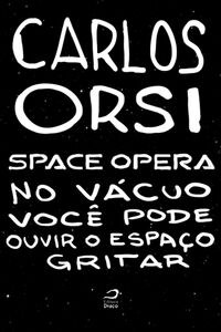 Space Opera - No Vácuo Você Pode Ouvir O Espaço Gritar