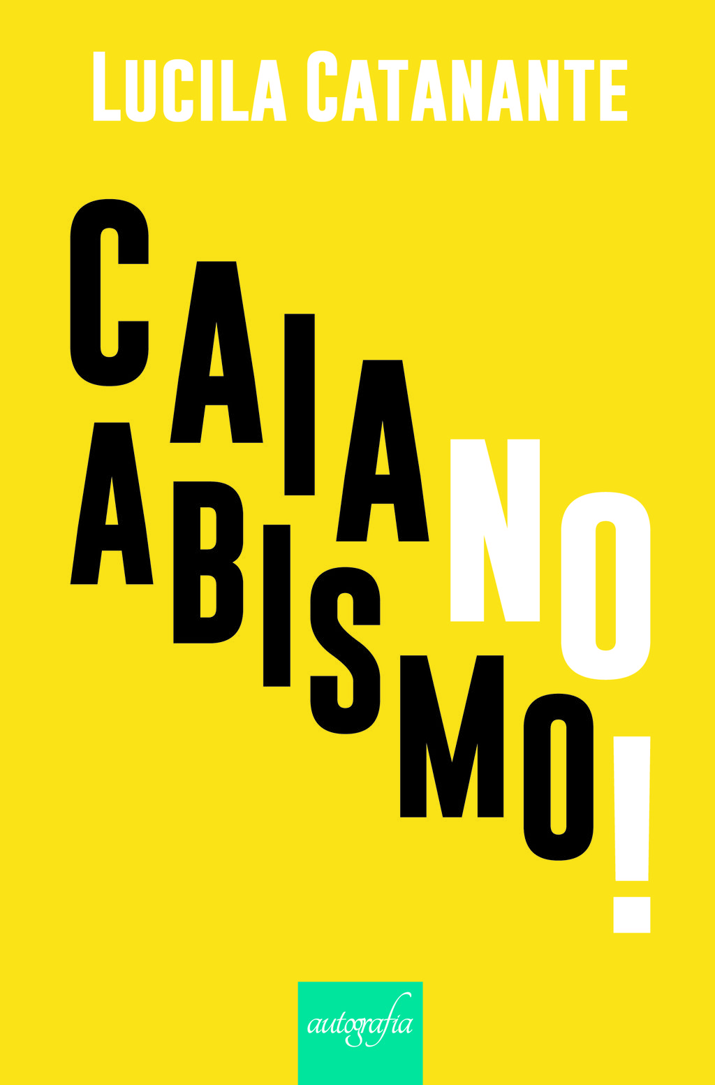 Caia no abismo!