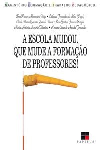 A escola mudou. Que mude a formação de professores!