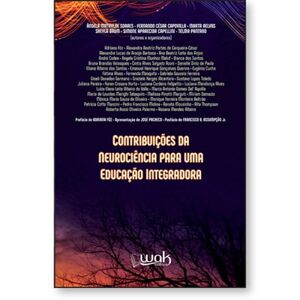 Contribuições da Neurociência Para Uma Educação Integradora