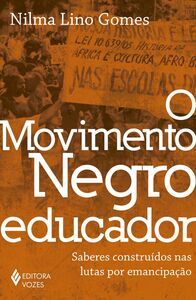 O movimento negro educador