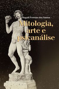 Mitologia, Arte e Psicanálise