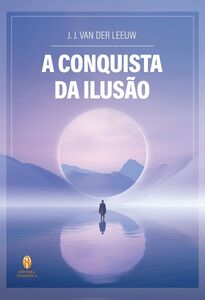 A Conquista da Ilusão