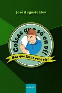 Coisas que só eu vi! Mas que farão você rir!