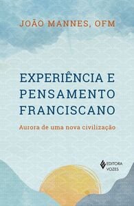 Experiência e pensamento franciscano