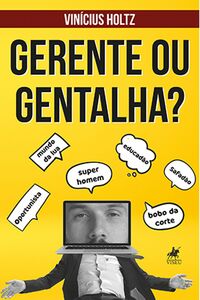 Gerente ou Gentalha?