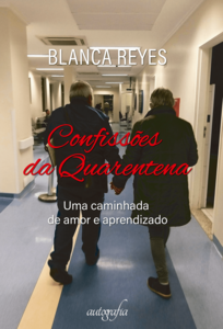 Confissões da quarentena: uma caminhada de amor e aprendizado
