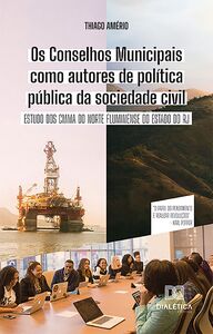 Os Conselhos Municipais como autores de política pública da sociedade civil