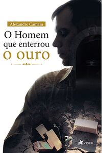 O Homem que enterrou o ouro