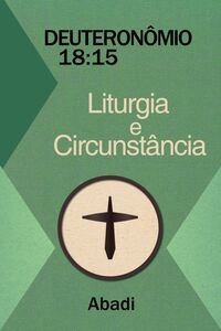 Deuteronômio 18:15 - Liturgia e Circunstância