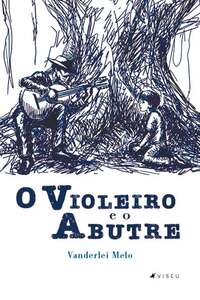 O Violeiro e o Abutre