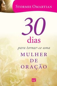 30 dias para tornar-se uma mulher de oração