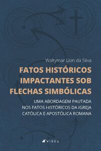 Fatos históricos impactantes sob flechas simbólicas