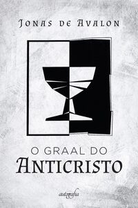 O graal do anticristo